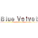 Ｂｌｕｅ Ｖｅｌｖｅｔ (El regreso)