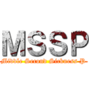 ＭＳＳＰ (Middle Second Sickness P)