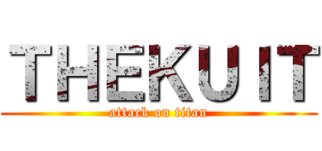 ＴＨＥＫＵＩＴ (attack on titan)