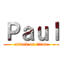 Ｐａｕｌ (attack on titan)