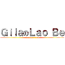 ＧｉｌａのＬａｏ Ｂｅ (attack on titan)
