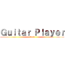 Ｇｕｉｔａｒ Ｐｌａｙｅｒ (Slash)