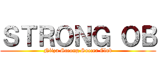 ＳＴＲＯＮＧ ＯＢ (Niiza Strong Soccer Club)
