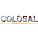 ＣＯＬＯＳＡＬ (primera colección)