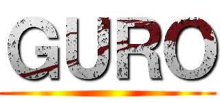 ＧＵＲＯ ()