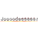 Ｊｏｏｏｏｄｅｅｅｅｅｅｒ (By Dross)