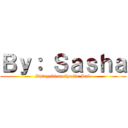 Ｂｙ： Ｓａｓｈａ (Shingeki no kyojin-Snk)