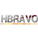 ＨＢＲＡＶＯ (like.no.other)