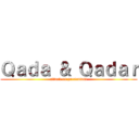 Ｑａｄａ ＆ Ｑａｄａｒ (attack on presentasi)