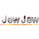 ＪｅｗＪｅｗ (the most jewish jew)