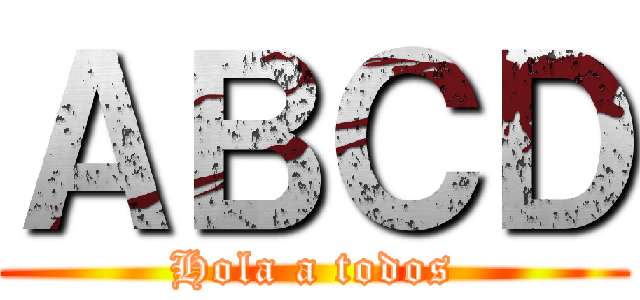 ＡＢＣＤ (Hola a todos)