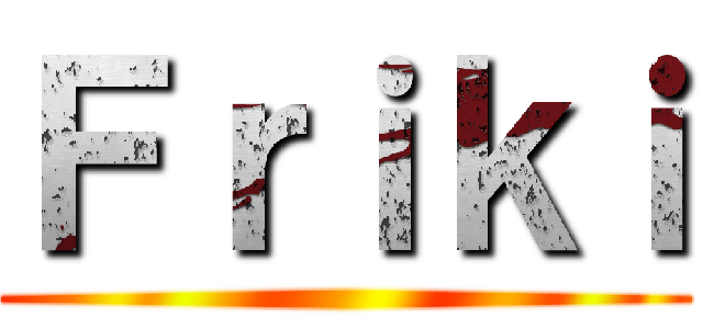 Ｆｒｉｋｉ ()