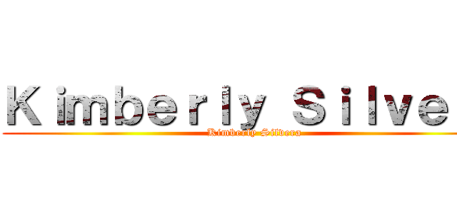Ｋｉｍｂｅｒｌｙ Ｓｉｌｖｅｒａ (Kimberly Silvera)