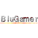 ＢｌｕＧａｍｅｒ (YouTuber)