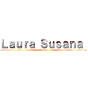 Ｌａｕｒａ Ｓｕｓａｎａ  (Laura)