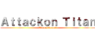Ａｔｔａｃｋｏｎ Ｔｉｔａｎ (Titanes Kawaii)