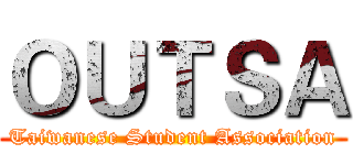 ＯＵＴＳＡ (Taiwanese Student Association)