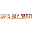 ＯＰ６ ＭＹ ＷＡＲ (attack on titan)
