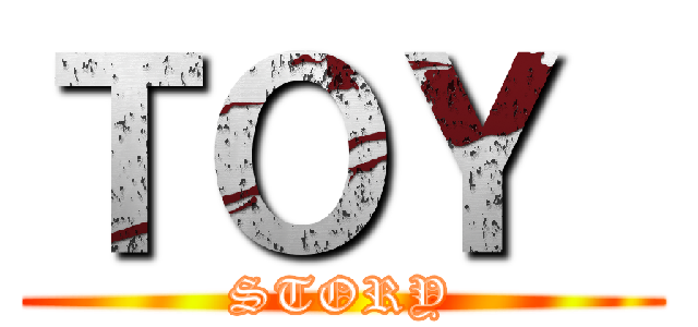 ＴＯＹ  (STORY)