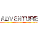 ＡＤＶＥＮＴＵＲＥ (attack on titan)