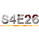 Ｓ４Ｅ２６ ()