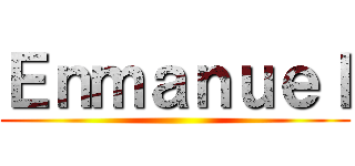Ｅｎｍａｎｕｅｌ ()