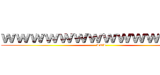 ｗｗｗｗｗｗｗｗｗｗｗｗｗｗ (LOL)