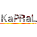 ＫａＰＲａＬ (   )