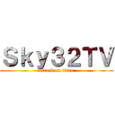 Ｓｋｙ３２ＴＶ (attack on titan)