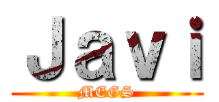 Ｊａｖｉ (MEGS)