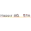 Ｈａｐｐｙ ＢＤ， Ｓｔｅｆａｎ！ (attack on titan)