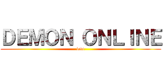 ＤＥＭＯＮ ＯＮＬＩＮＥ (dmo)