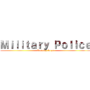 Ｍｉｌｉｔａｒｙ Ｐｏｌｉｃｅ (Training Corps)