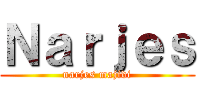 Ｎａｒｊｅｓ (narjes majidi)