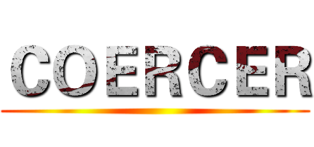 ＣＯＥＲＣＥＲ ()