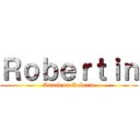 Ｒｏｂｅｒｔｉｎ (Attack on Roberto)
