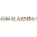 ＡＲＭＩＮ Ａｚｎａｂｅｔ (attack on titan)