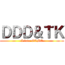 ＤＤＤ＆ＴＫ (I love GAME)