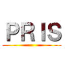 ＰＲＩＳ ()