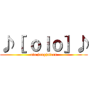♪［ ｏｌｏ］♪ (olo jongjalern)