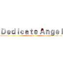 Ｄｅｄｉｃａｔｅ Ａｎｇｅｌ (Regrets)