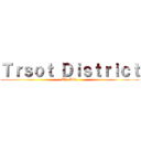 Ｔｒｓｏｔ Ｄｉｓｔｒｉｃｔ (The Ride)