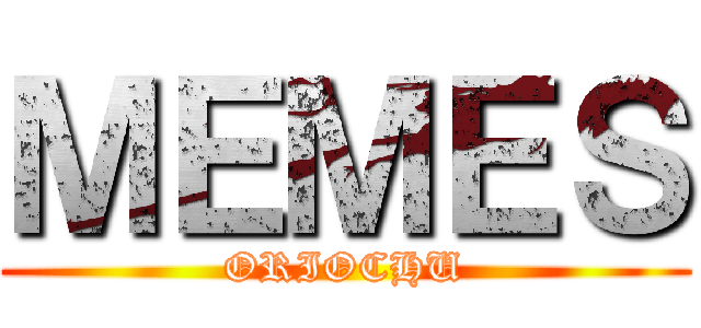 ＭＥＭＥＳ (ORIOCHU)