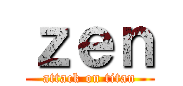 ｚｅｎ (attack on titan)