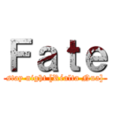 Ｆａｔｅ (stay night [Réalta Nua])