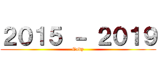 ２０１５ － ２０１９ (Cody)