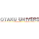 ＯＴＡＫＵ ＵＮＩＶＥＲＳＥ ()