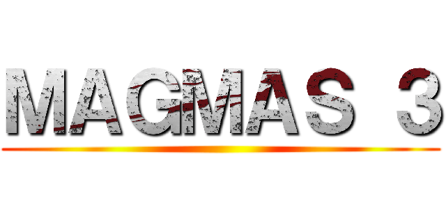 ＭＡＧＭＡＳ ３ ()