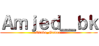 Ａｍｊｅｄ＿ｂｋ (Otaku_Gamer )