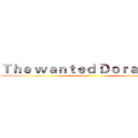 Ｔｈｅ ｗａｎｔｅｄ Ｄｏｒａｅｍｏｎ ()